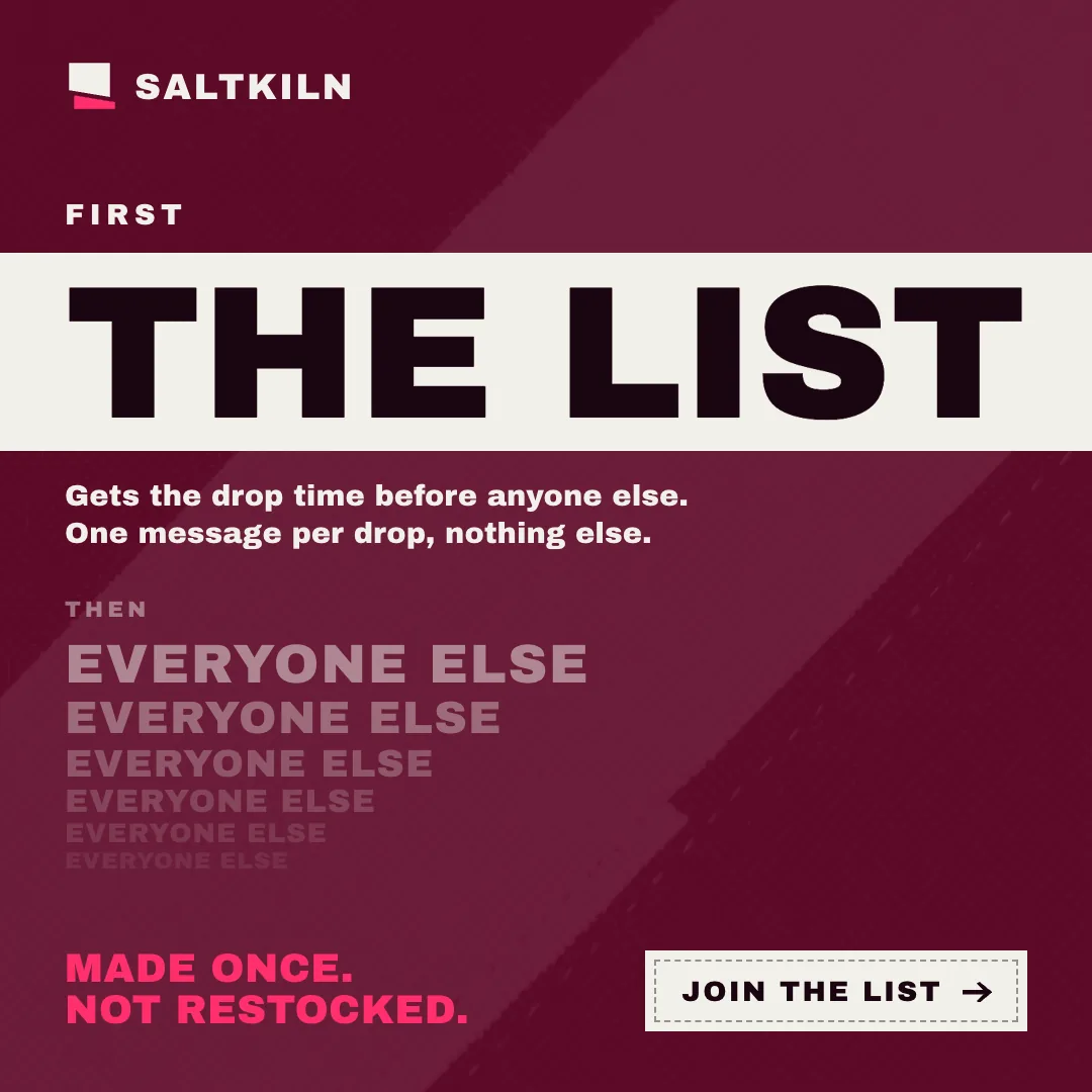 A SALTKILN ad with the words The list on a cream band and the words Everyone else repeating and fading out below it.